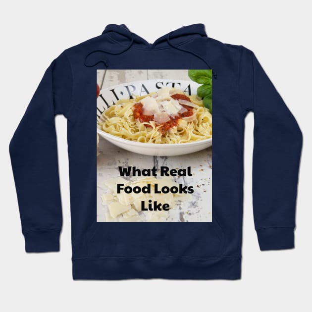 What Real Food Looks Like Hoodie by Jerry De Luca